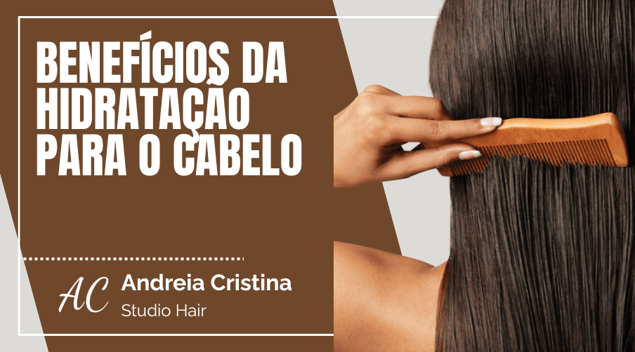 Benefícios da Hidratação para o Cabelo